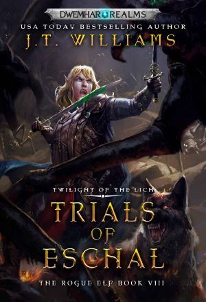 [The Rogue Elf 08] • Trials of Eschal · Twilight of the Lich